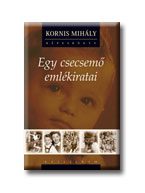 EGY CSECSEMŐ EMLÉKIRTATAI - CD - VEL