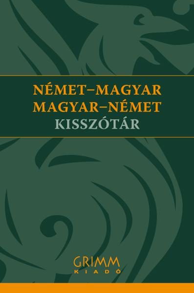 NÉMET-MAGYAR, MAGYAR-NÉMET KISSZÓTÁR (GRIMM)