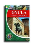 GYULA - VÁROSI ÚTIKALAUZ - NÉMET