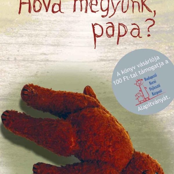 HOVA MEGYÜNK PAPA?