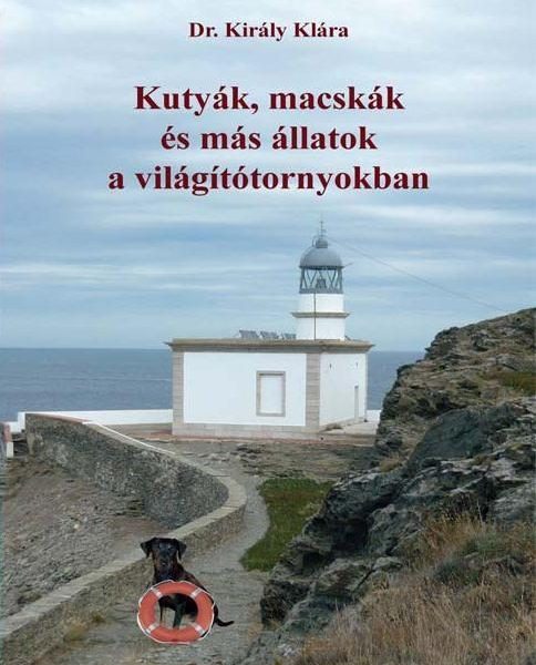 KUTYÁK, MACSKÁK ÉS MÁS ÁLLATOK A VILÁGÍTÓTORNYOKBAN