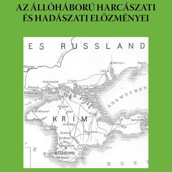 AZ ÁLLÓHÁBORÚ HARCÁSZATI ÉS HADÁSZATI ELŐZMÉNYEI