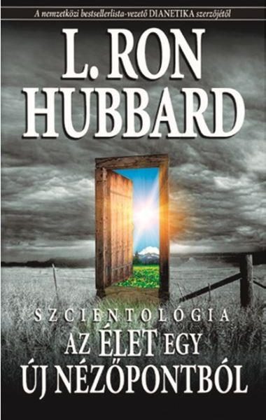 SZCIENTOLÓGIA AZ ÉLET EGY ÚJ NÉZŐPONTBÓL