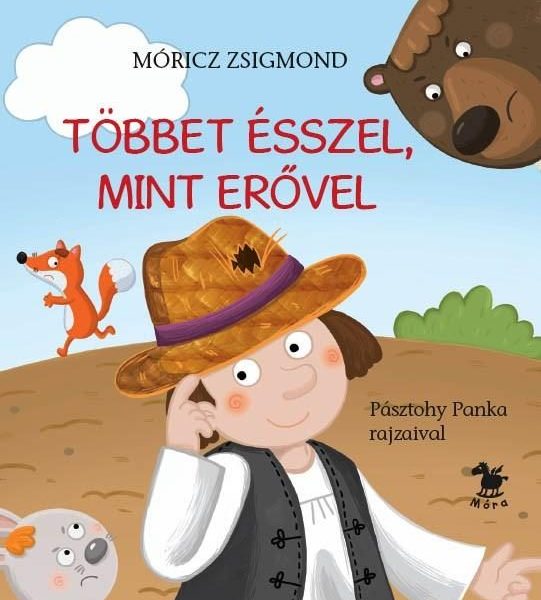 TÖBBET ÉSSZEL, MINT ERŐVEL - PÁSZTOHY PANKA RAJZAIVAL