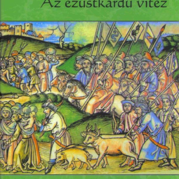 AZ EZÜSTKARDÚ VITÉZ