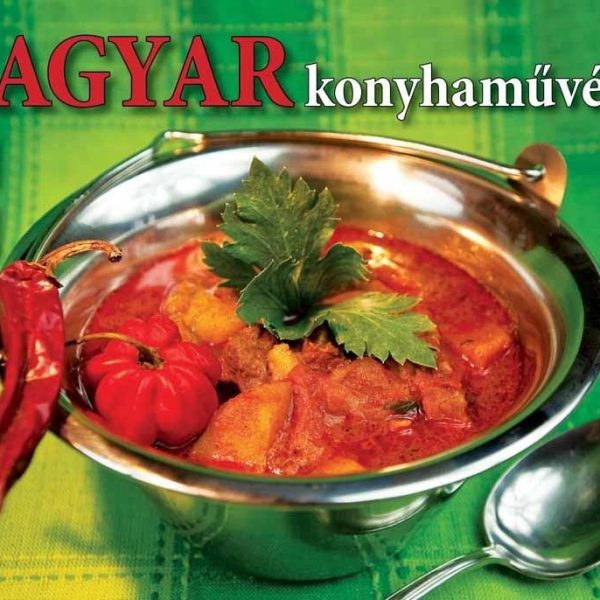 MAGYAR KONYHAMŰVÉSZET