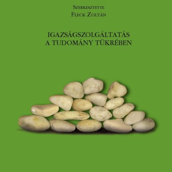 IGAZSÁGSZOLGÁLTATÁS A TUDOMÁNY TÜKRÉBEN