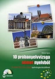 10 PRÓBANYELVVIZSGA NÉMET NYELVBŐL - B1 SZINTŰ (TELC, ECL ÉS ORIGÓ) NYELVVIZSG.