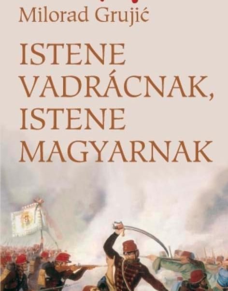 ISTENE VADRÁCNAK, ISTENE MAGYARNAK