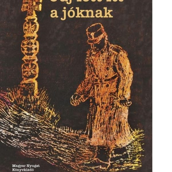 JAJ LETT ITT A JÓKNAK