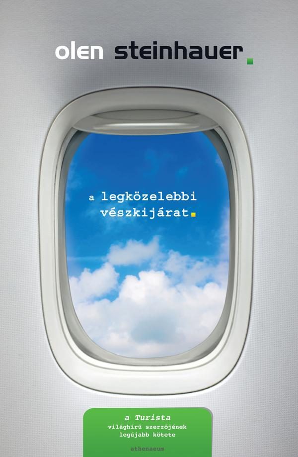 A LEGKÖZELEBBI VÉSZKIJÁRAT -