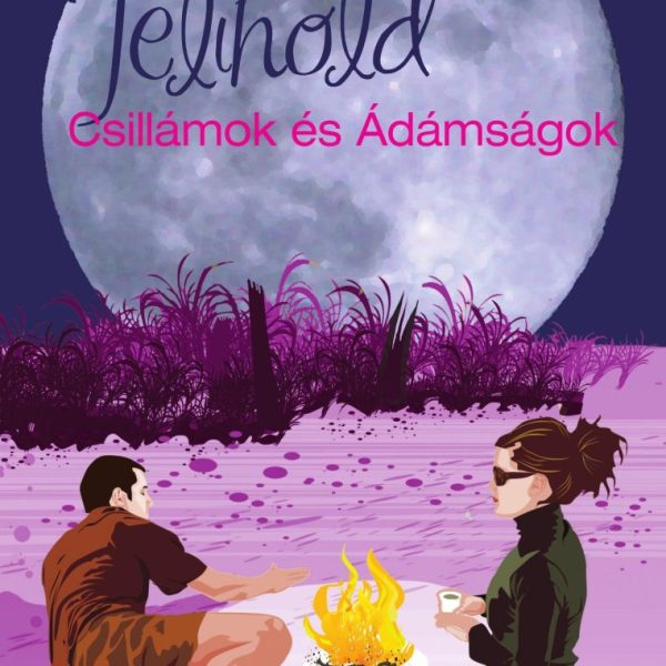 TELIHOLD - CSILLÁMOK ÉS ÁDÁMSÁGOK