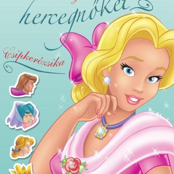 RAGASSZ HERCEGNŐKET! - CSIPKERÓZSIKA