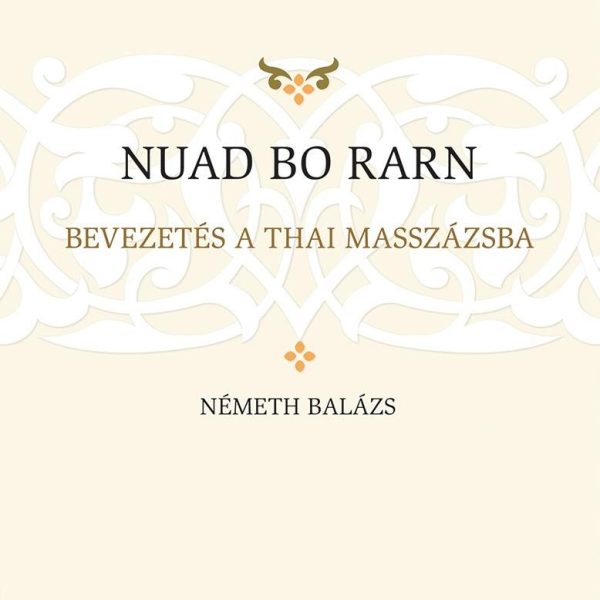 NUAD BO RARN - BEVEZETÉS A THAI MASSZÁZSBA