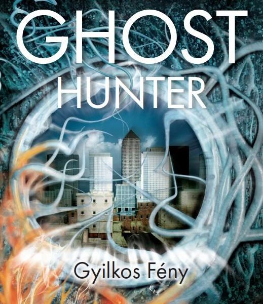 GHOST HUNTER - GYILKOS FÉNY