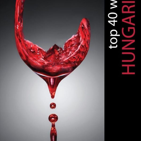 HUNGARIAN TOP 40 WINES