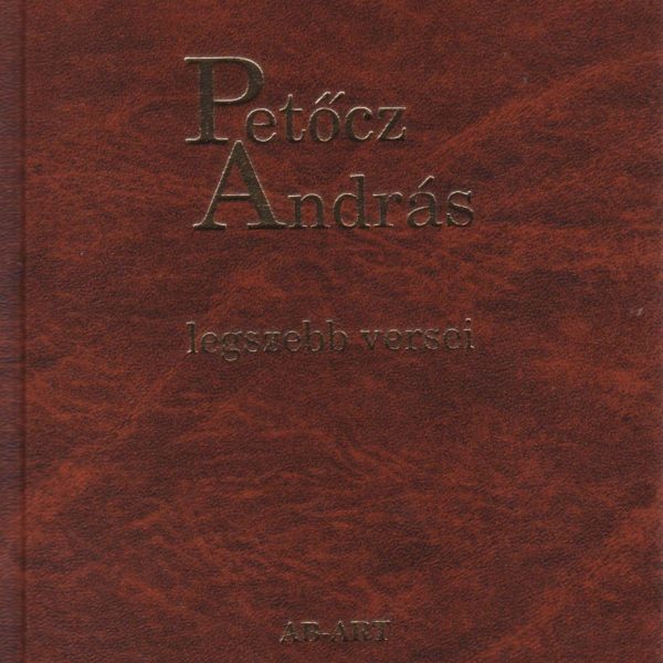 PETŐCZ ANDRÁS LEGSZEBB VERSEI