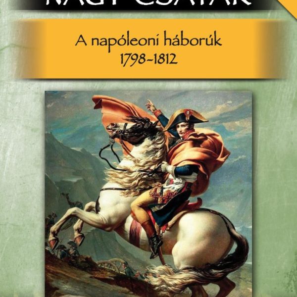 NAGY CSATÁK 5. - VILÁGTÖRTÉNELEM (1789 - 1812)