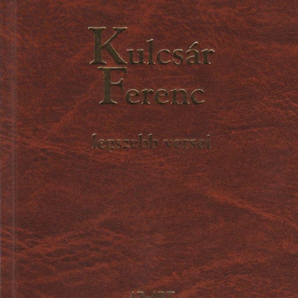 KULCSÁR FERENC LEGSZEBB VERSEI