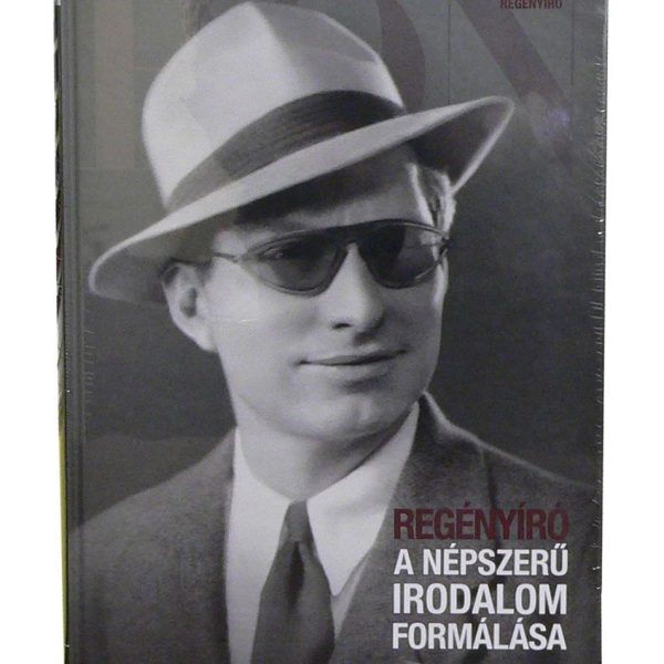 A NÉPSZERŰ IRODALOM FORMÁLÁSA (REGÉNYÍRÓ) - L. RON HUBBARD SOROZAT