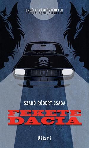 FEKETE DACIA - ERDÉLYI RÉMTÖRTÉNETEK