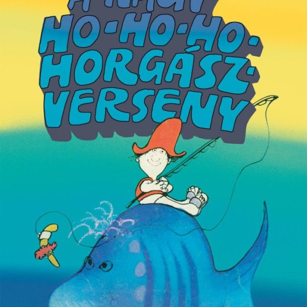 A NAGY HO-HO-HO-HORGÁSZVERSENY