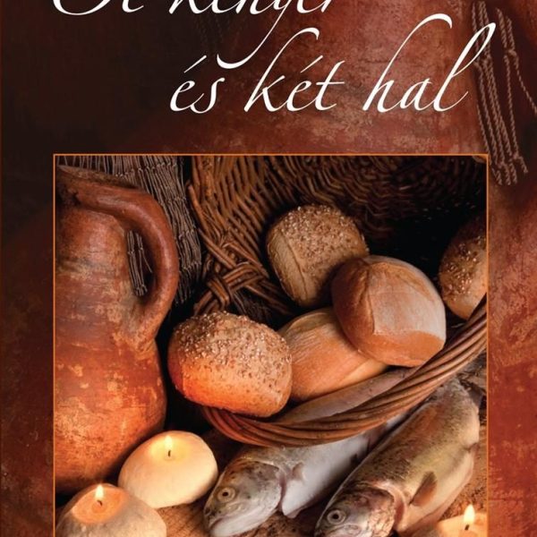 ÖT KENYÉR ÉS KÉT HAL