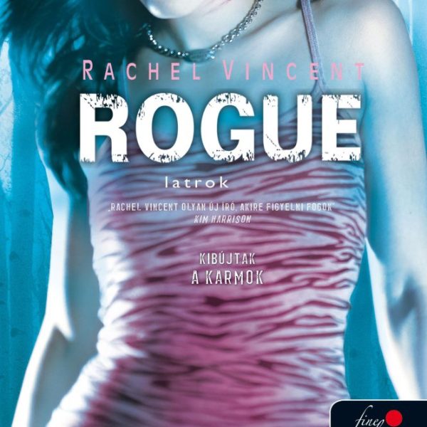 ROGUE - LATROK - FŰZÖTT