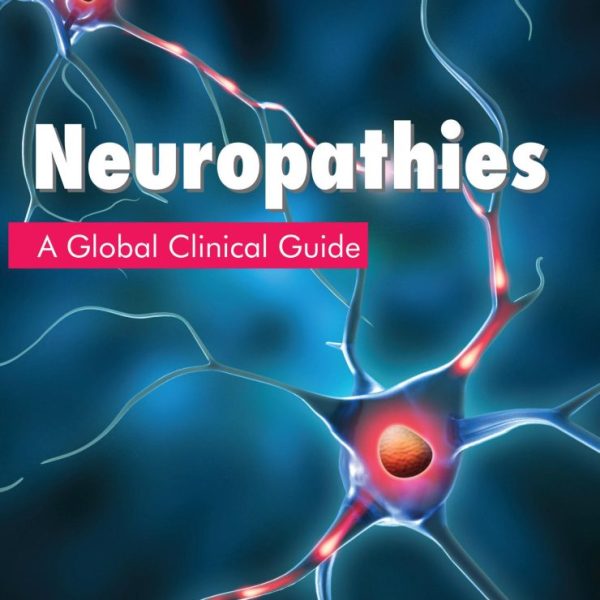 NEUROPATHIES - A GLOBAL CLINICAL GUIDE