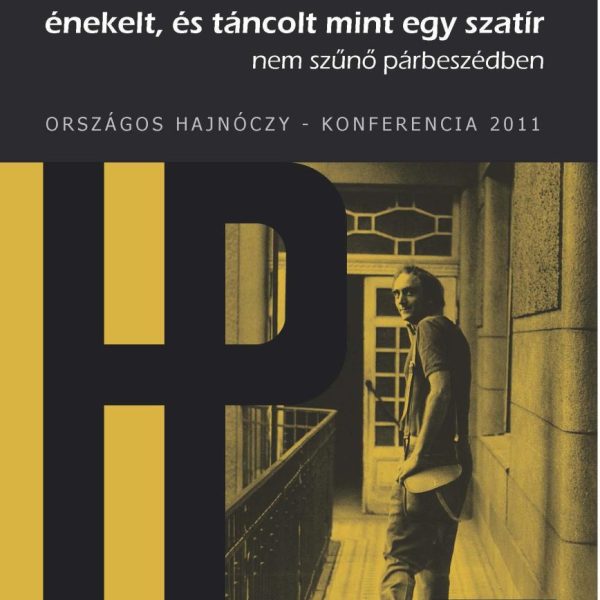 ÉNEKELT, ÉS TÁNCOLT MINT EGY SZATÍR - NEM SZŰNŐ PÁRBESZÉDBEN