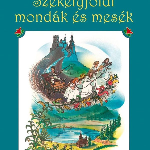SZÉKELYFÖLDI MONDÁK ÉS MESÉK (2020)