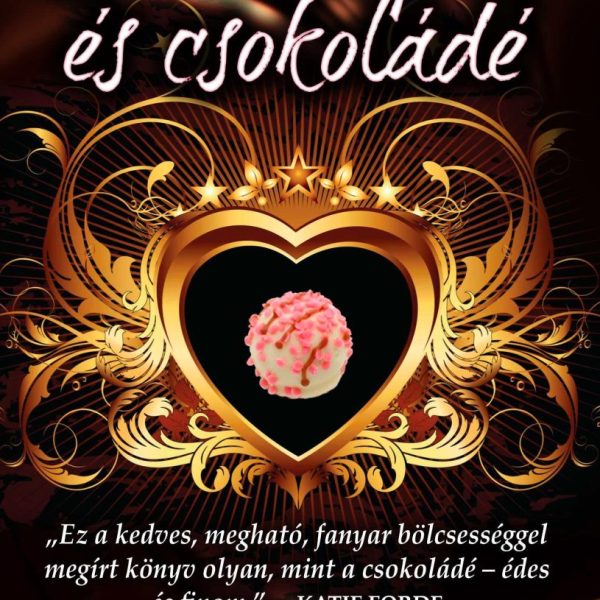 SZERELEM, PÉNZ ÉS CSOKOLÁDÉ
