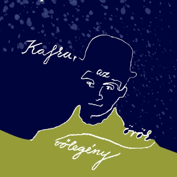 KAFKA, AZ ÖRÖK VŐLEGÉNY