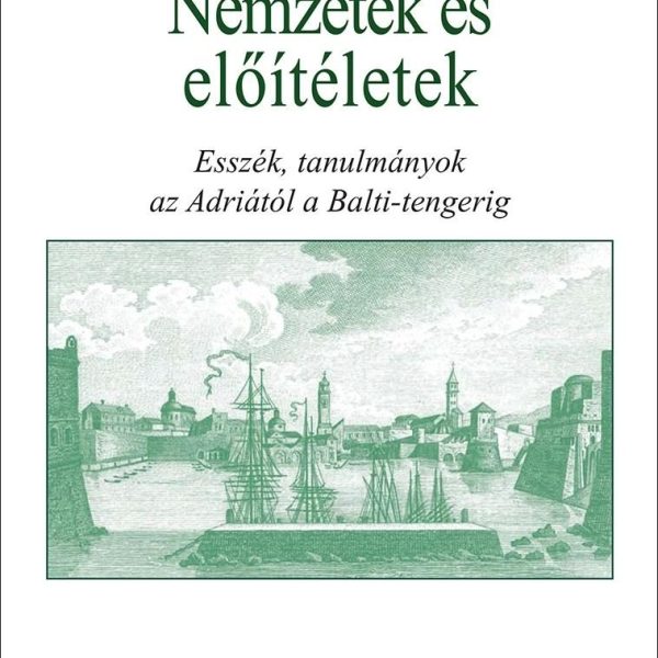 NEMZETEK ÉS ELŐÍTÉLETEK
