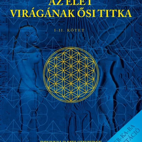 AZ ÉLET VIRÁGÁNAK ŐSI TITKA I-II. KÖTET (ÚJ!)