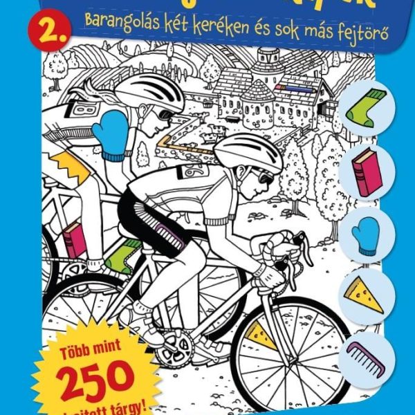 REJTETT KÉPEK 2. - BARANGOLÁS KÉT KERÉKEN ÉS SOK MÁS FEJTÖRŐ
