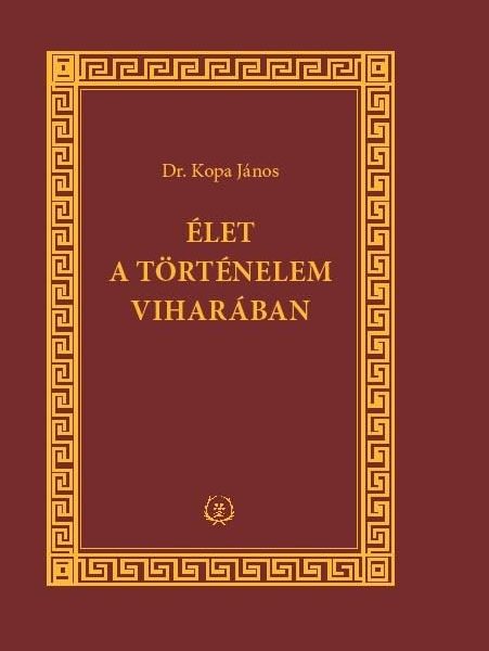 ÉLET A TÖRTÉNELEM VIHARÁBAN