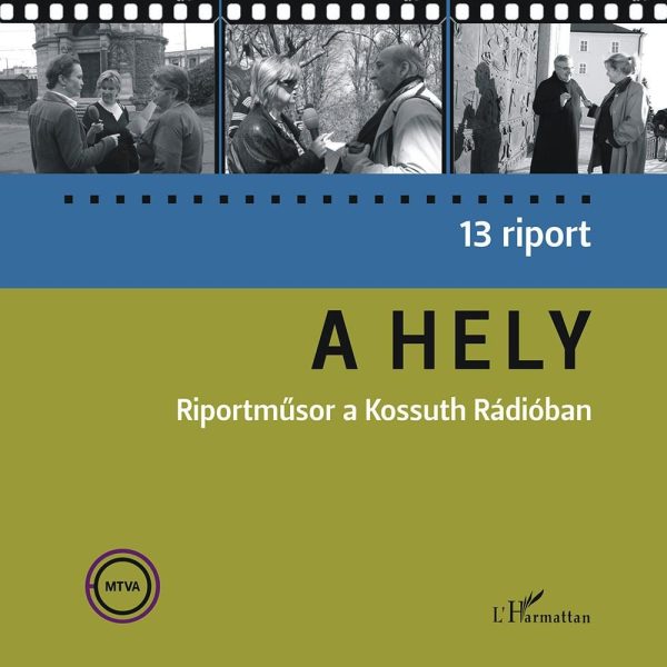 A HELY - RIPORTMŰSOR A KOSSUTH RÁDIÓBAN