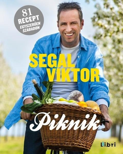 PIKNIK - 81 RECEPT EGYSZERŰEN, SZABADON
