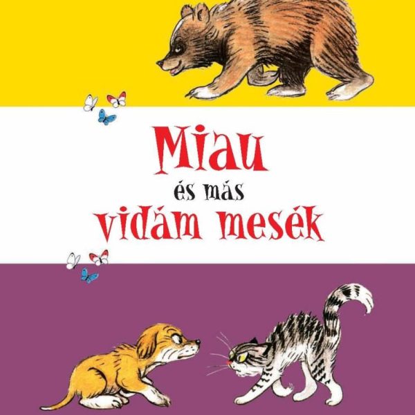 MIAU ÉS MÁS VIDÁM MESÉK - ÚJ BORÍTÓ!
