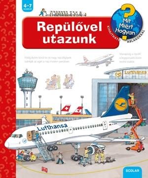 REPÜLŐVEL UTAZUNK - MIT? MIÉRT? HOGYAN?