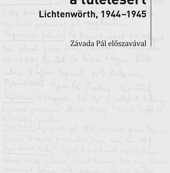SZAKÁCSKÖNYV A TÚLÉLÉSÉRT - LICHTENWÖRTH, 1944-45