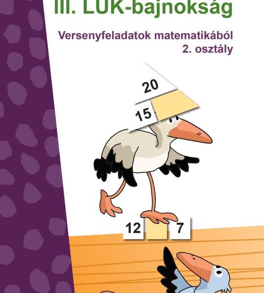 III. LÜK-BAJNOKSÁG - 2.OSZT., VERSENYFELADATOK MATEMATIKÁBÓL