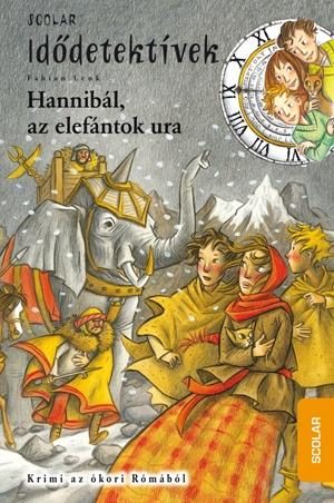 HANNIBÁL, AZ ELEFÁNTOK URA - IDŐDETEKTÍVEK 13.