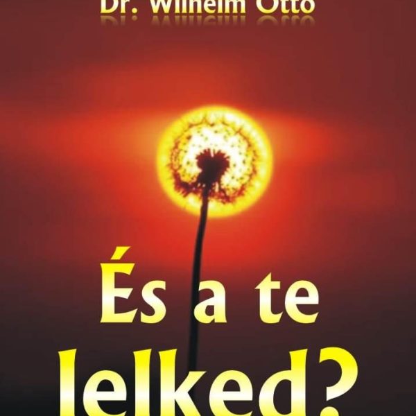 ÉS A TE LELKED?