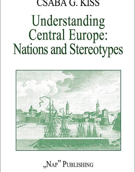 UNDERSTANDING CENTRAL EUROPE: NATIONS AND STEREOTYPES