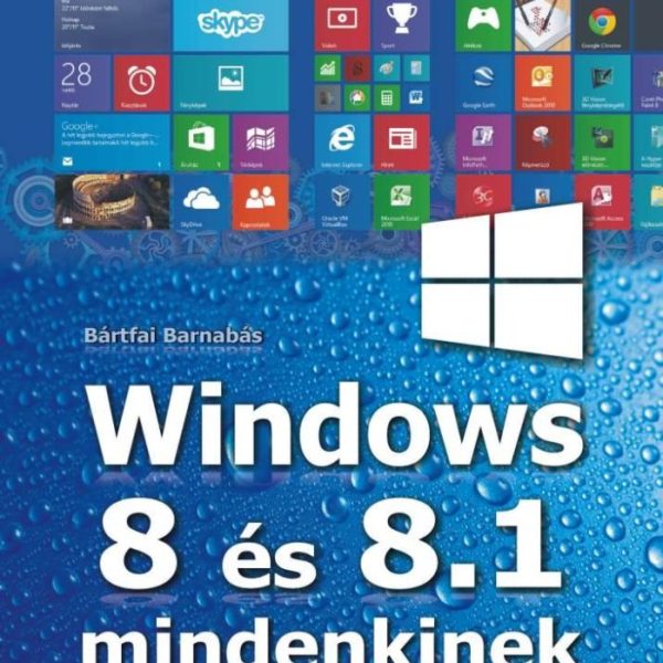 WINDOWS 8 ÉS 8.1 MINDENKINEK