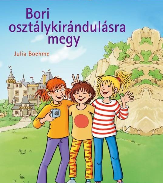 BORI OSZTÁLYKIRÁNDULÁSRA MEGY - BORI REGÉNY 4.