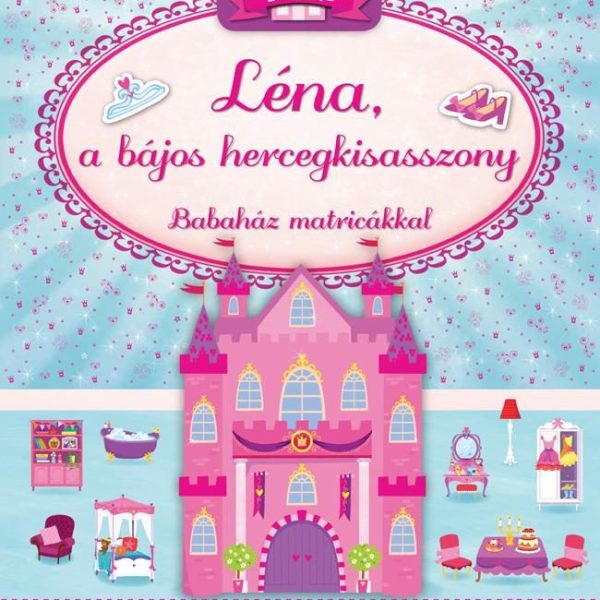 LÉNA, A BÁJOS HERCEGKISASSZONY - BABAHÁZ MATRICÁKKAL -