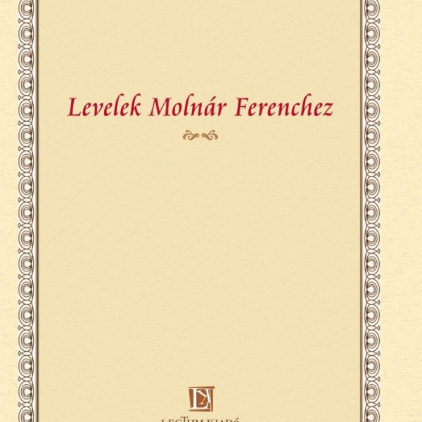 LEVELEK MOLNÁR FERENCHEZ